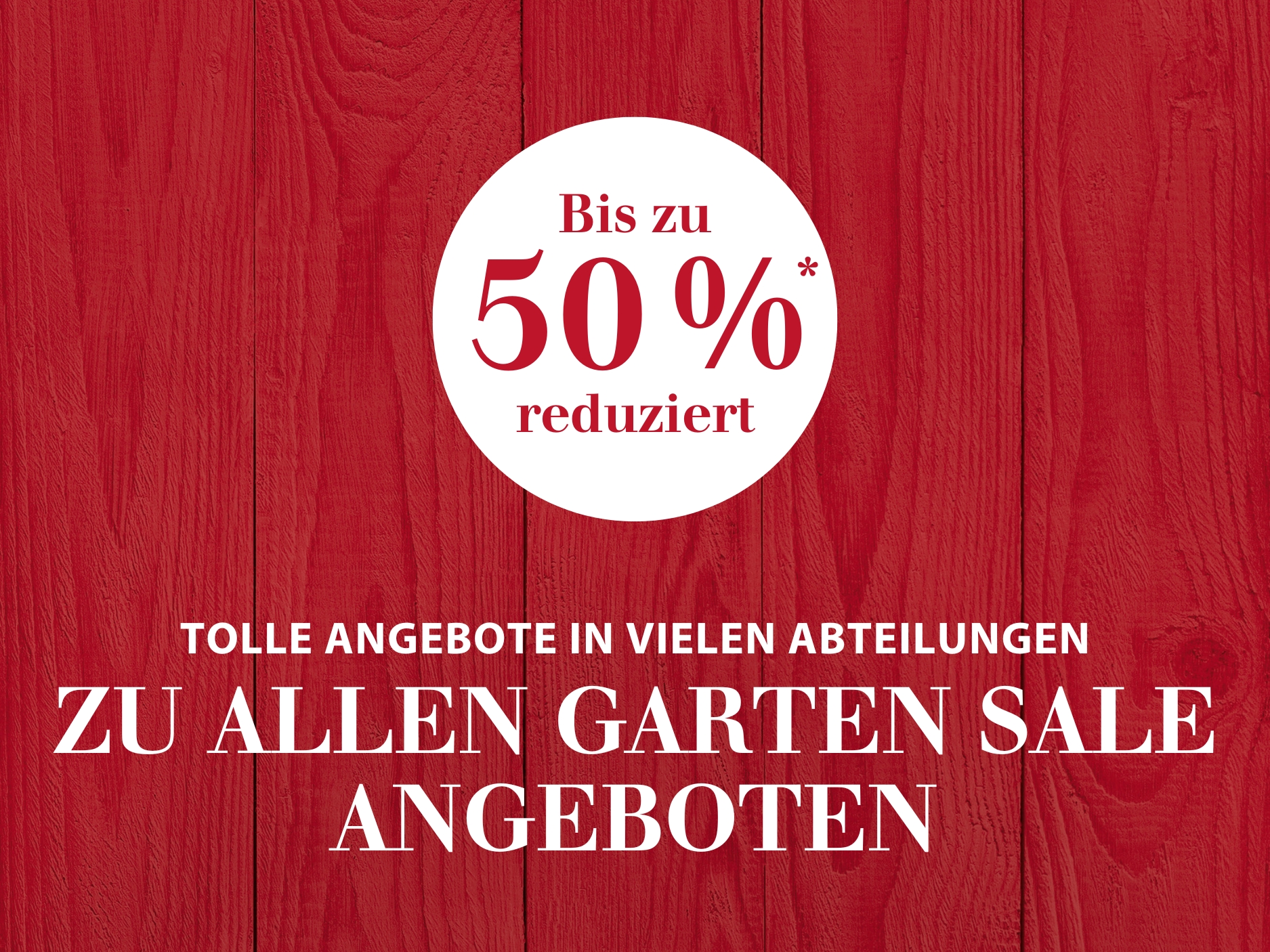 Zu allen GARTEN SALE Angeboten