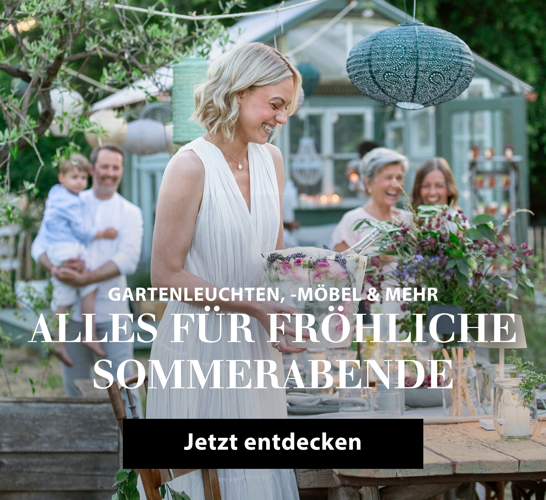 Gartenleuchten, -möbel & mehr. Alles für fröhliche Sommerabende