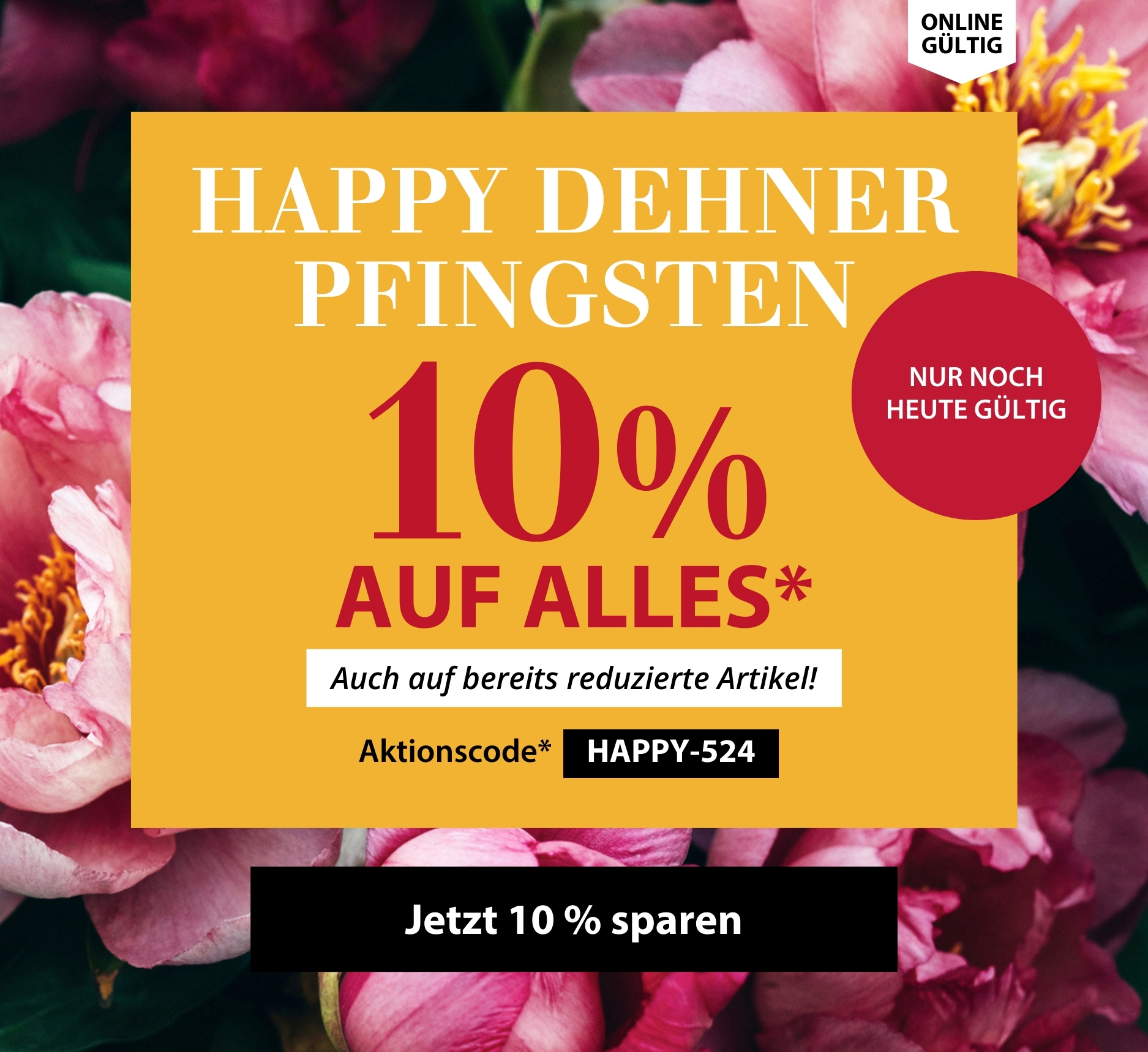 10 % auf alles - Happy Dehner Pfingsten