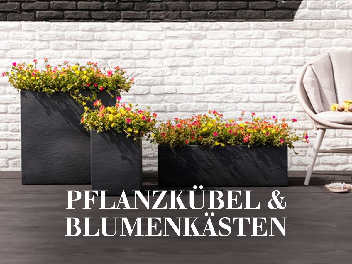 Pflanzkübel & Blumenkästen