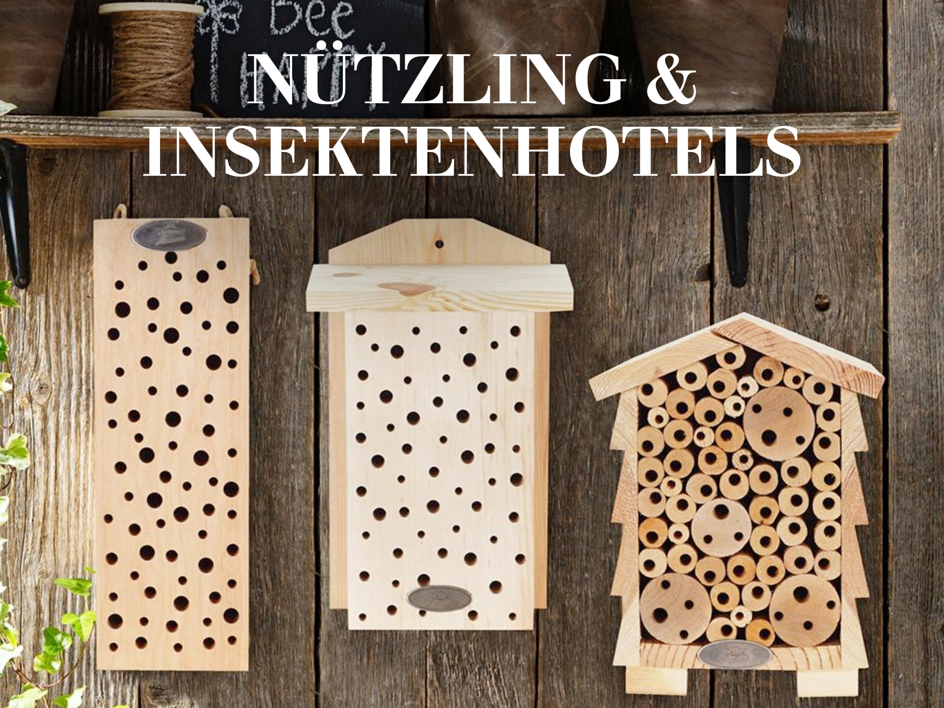 Nützling- & Insektenhotels