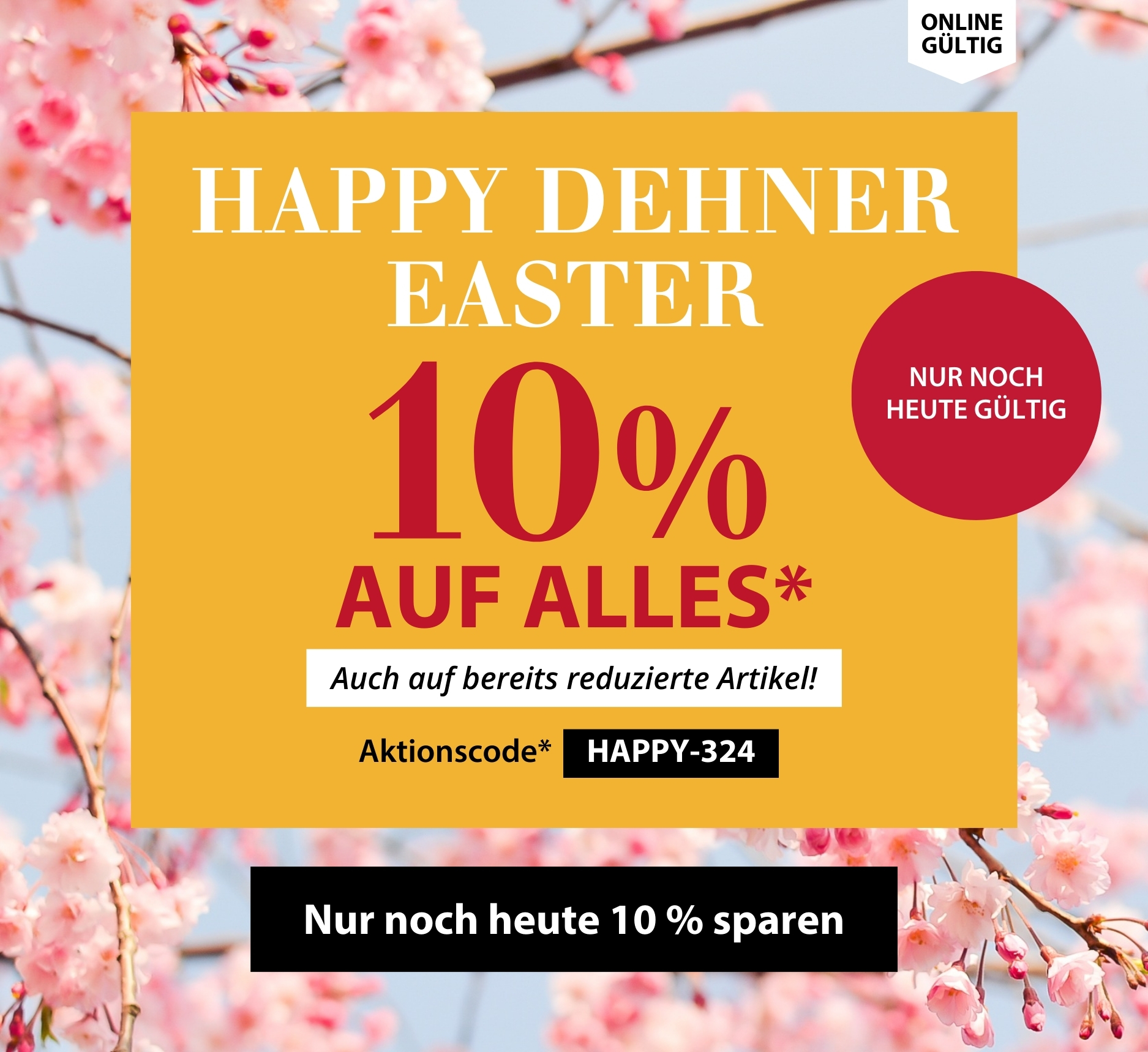 10 % auf alles - Aktion Happy Dehner Easter