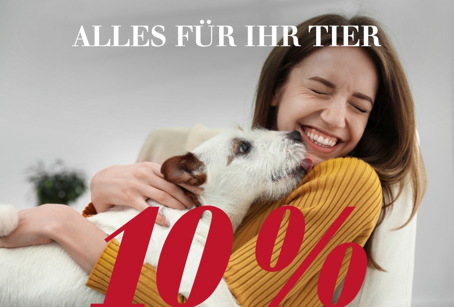 10 % auf Alles für Ihr Tier