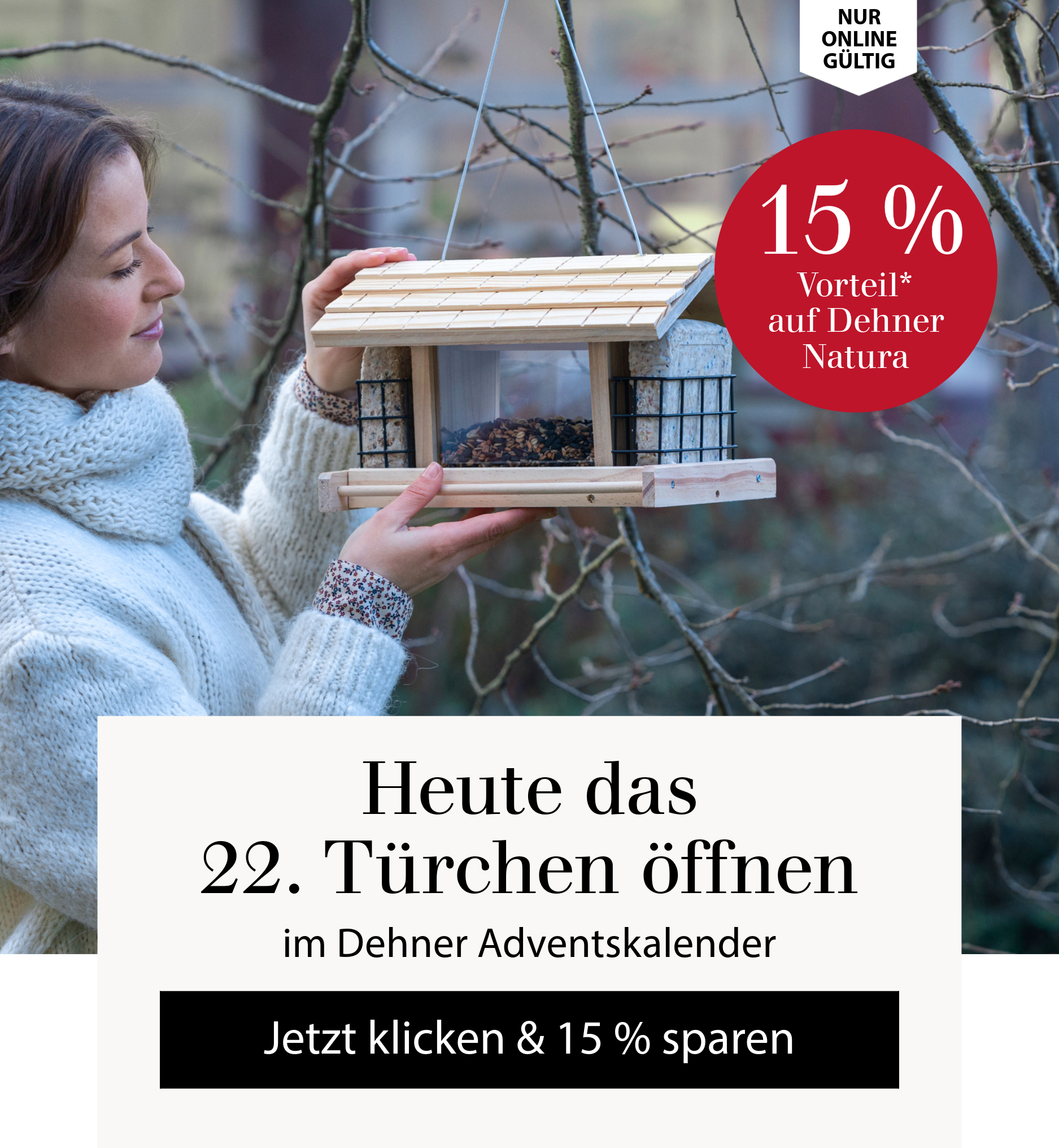 Heute das 22. Türchen öffnen & 15 % auf Dehner Natura sparen