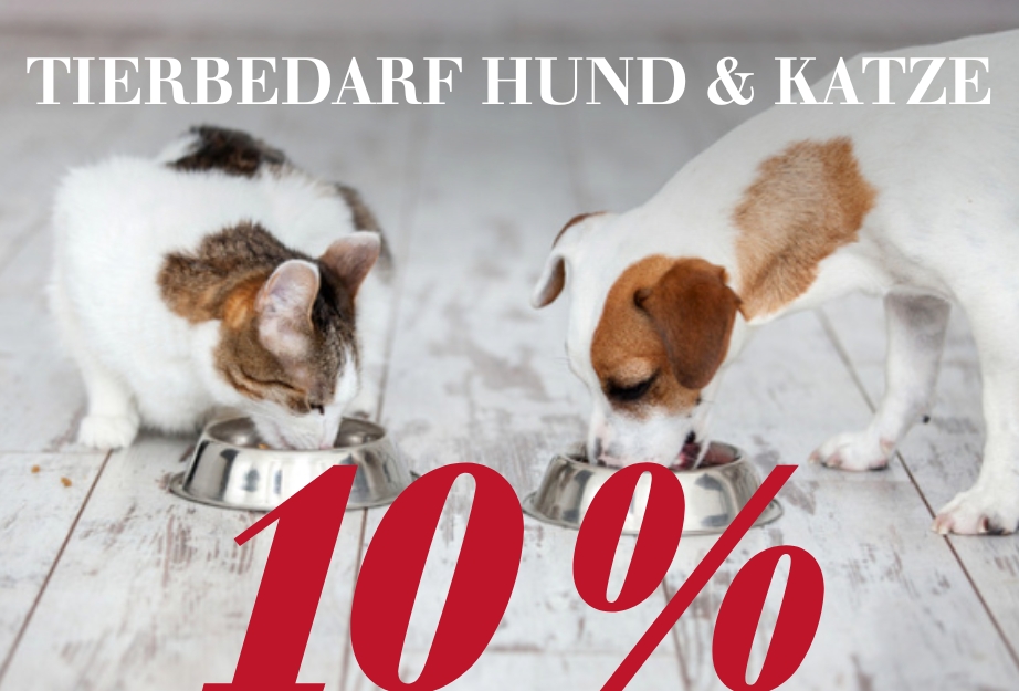 10 % auf Tierbedarf Hund & Katze