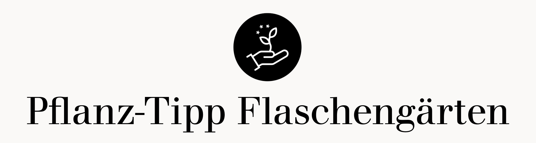 Pflanz-Tipp Flaschengärten
