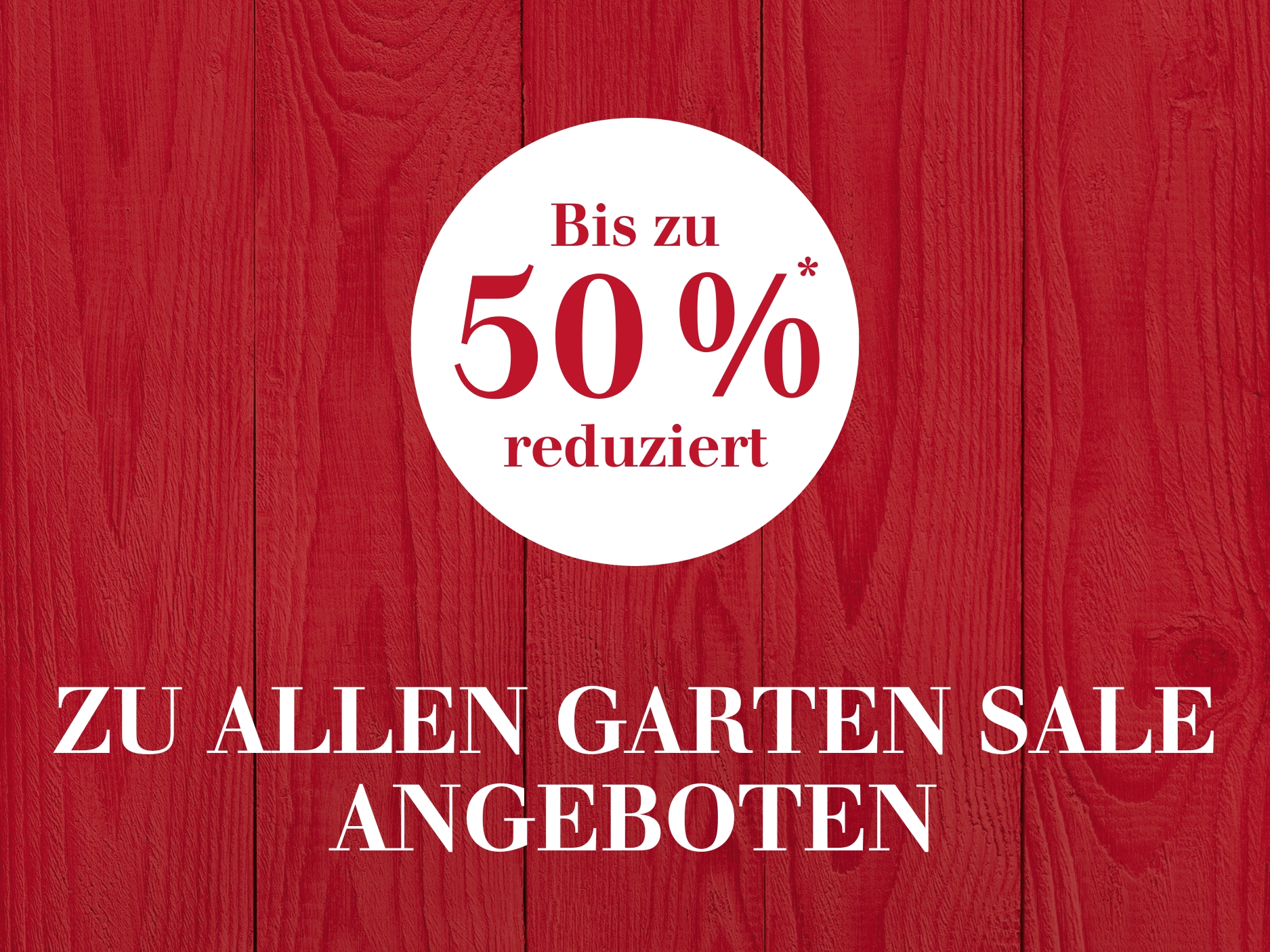 ZU ALLEN GARTEN SALE ANGEBOTEN