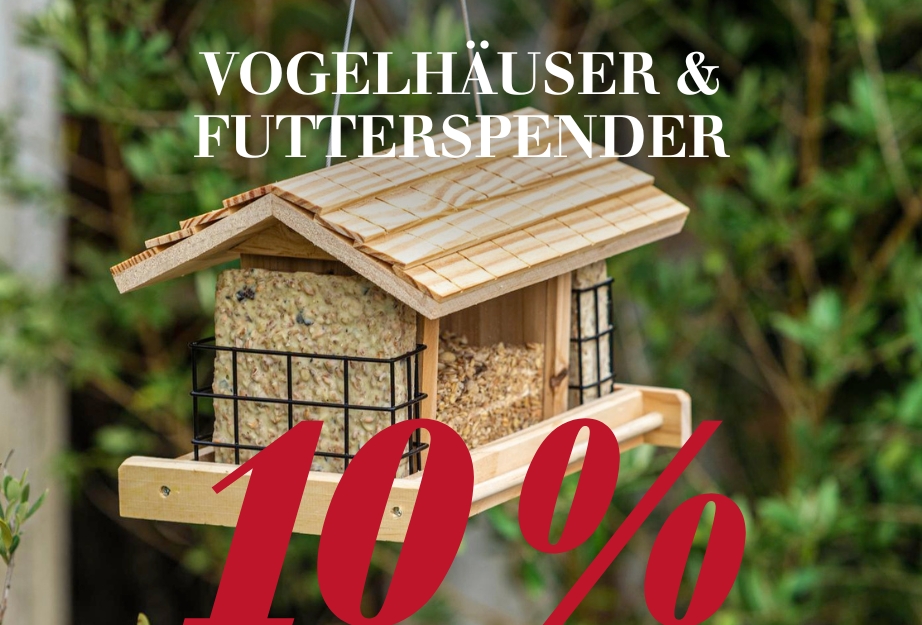 10 % auf Vogelhäuser & Futterspender