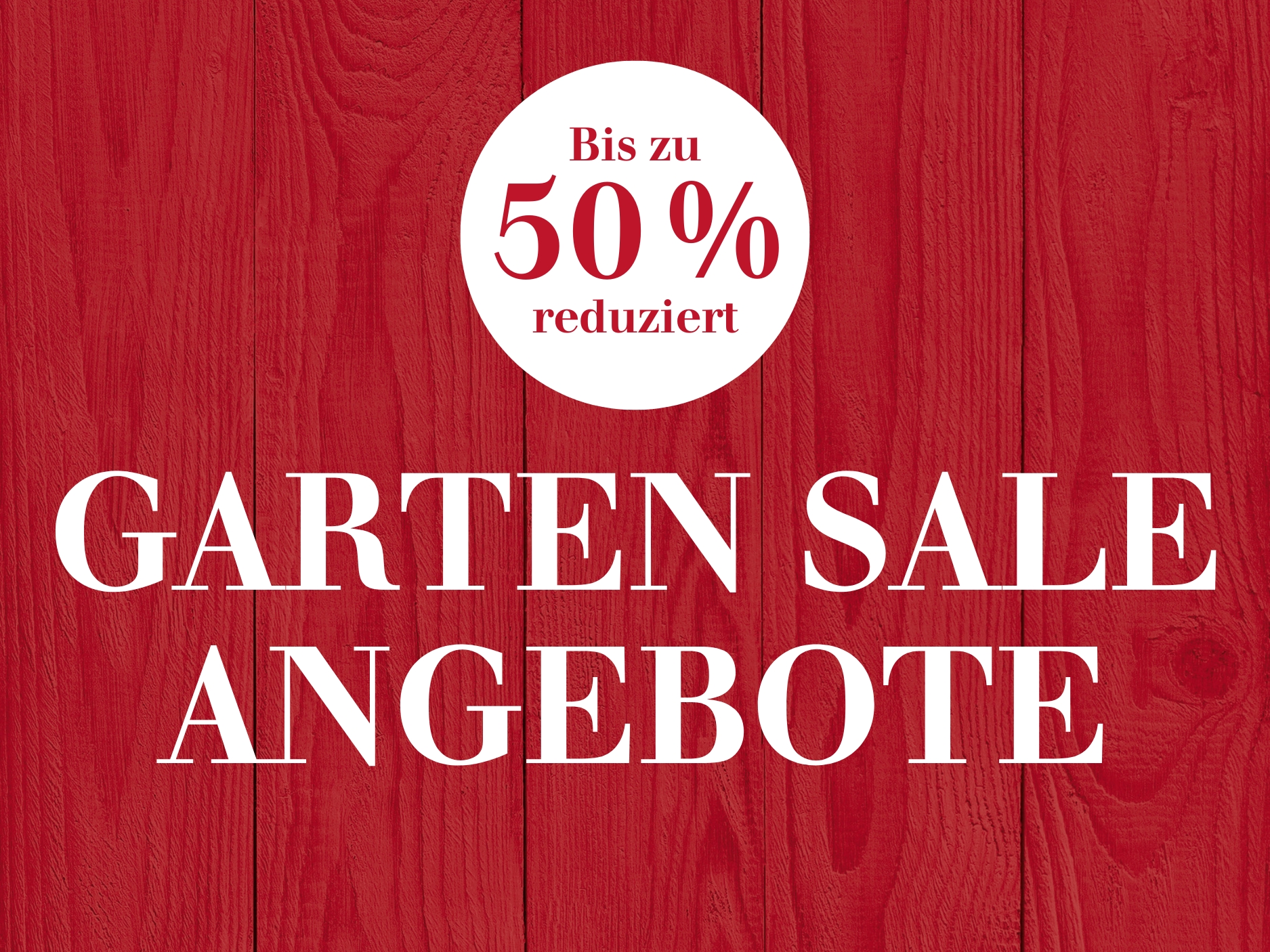 Zu allen GARTEN SALE Angeboten