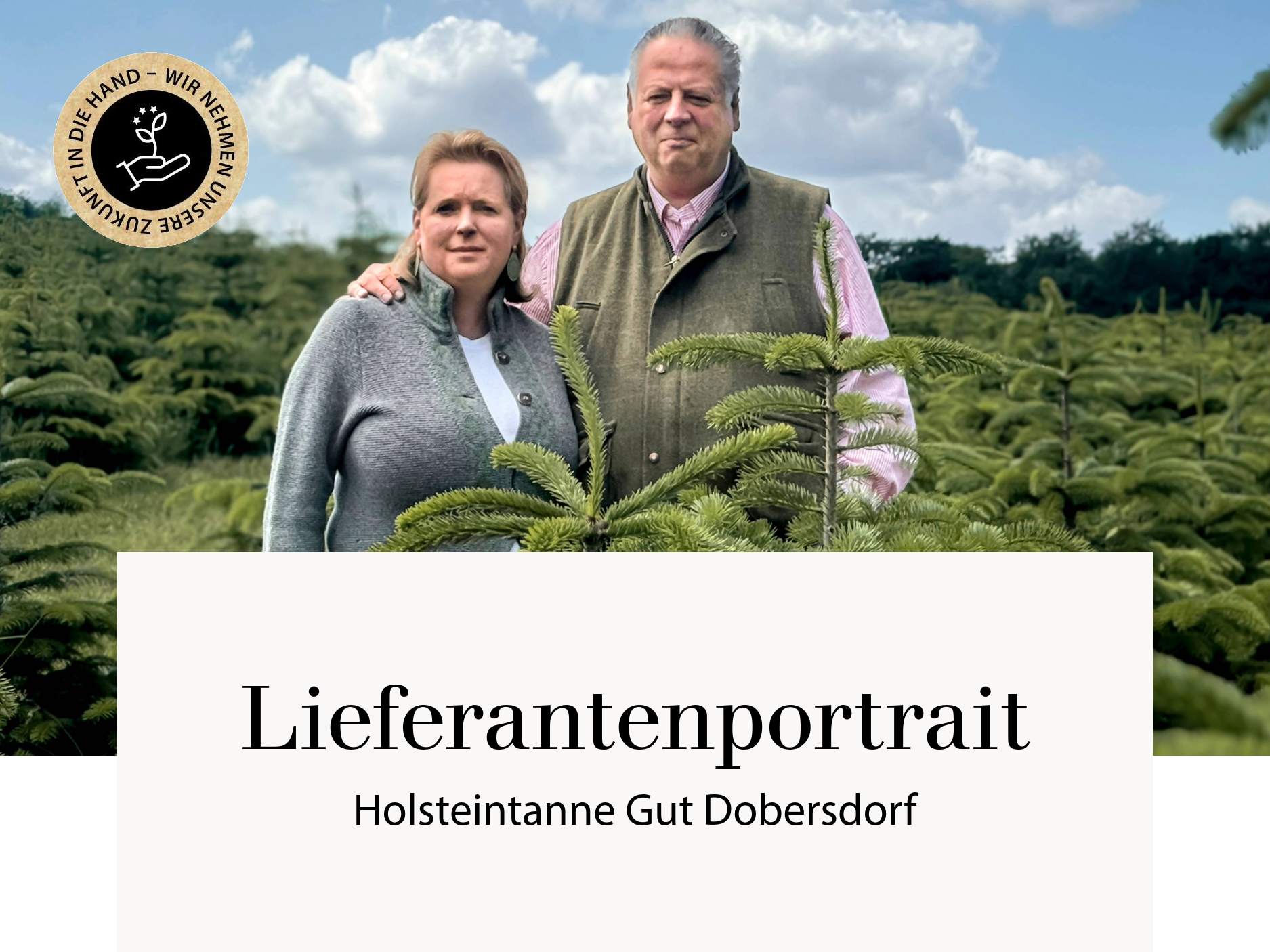 Lieferantenportrait Holsteintanne Gut Dobersdorf - Nachhaltige Weihnachtsbaum-Produktion