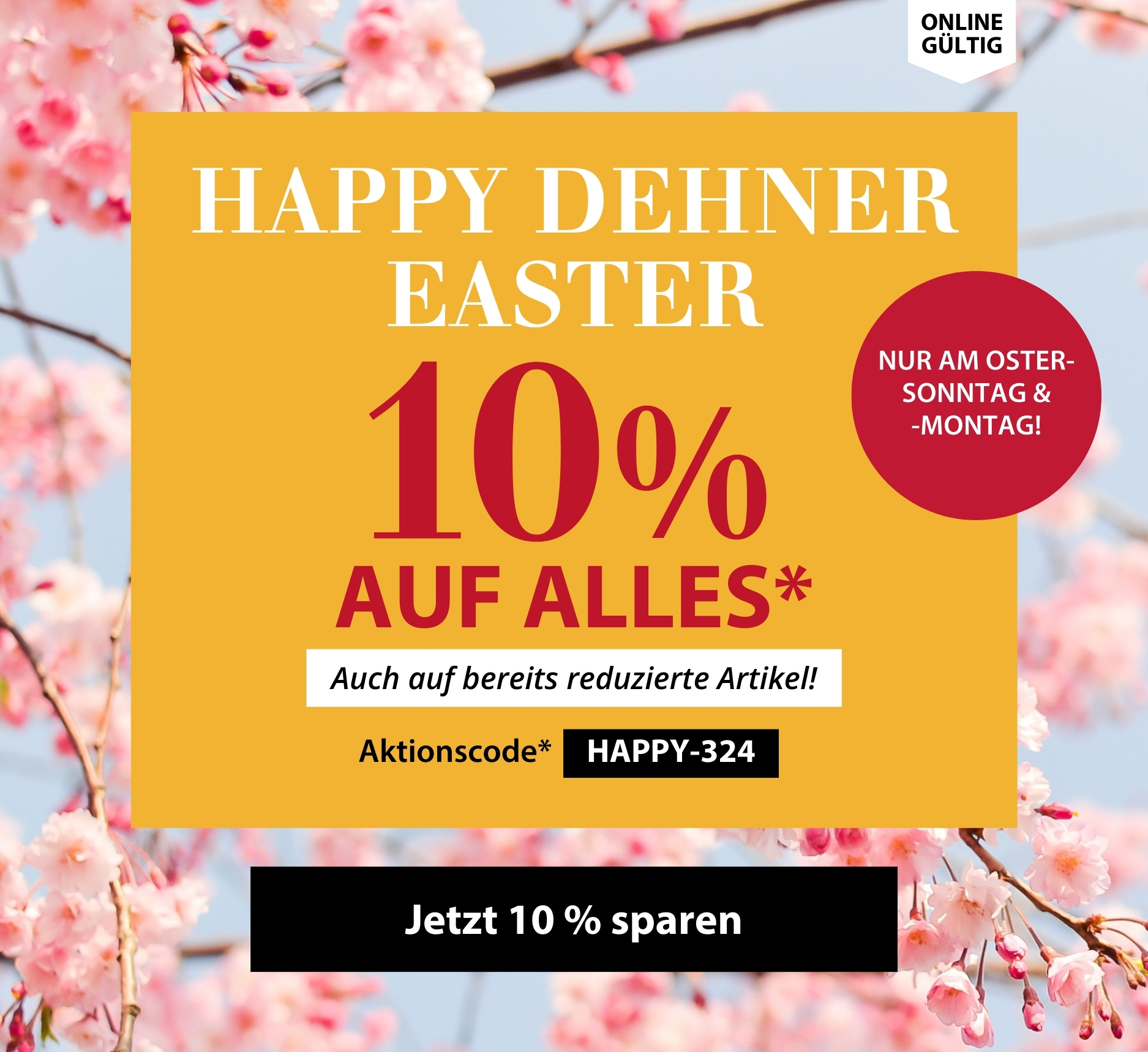 10 % auf alles - Aktion Happy Dehner Easter