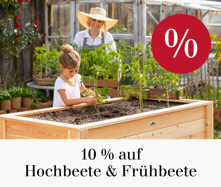 10 % auf Hochbeete & Frühbeete