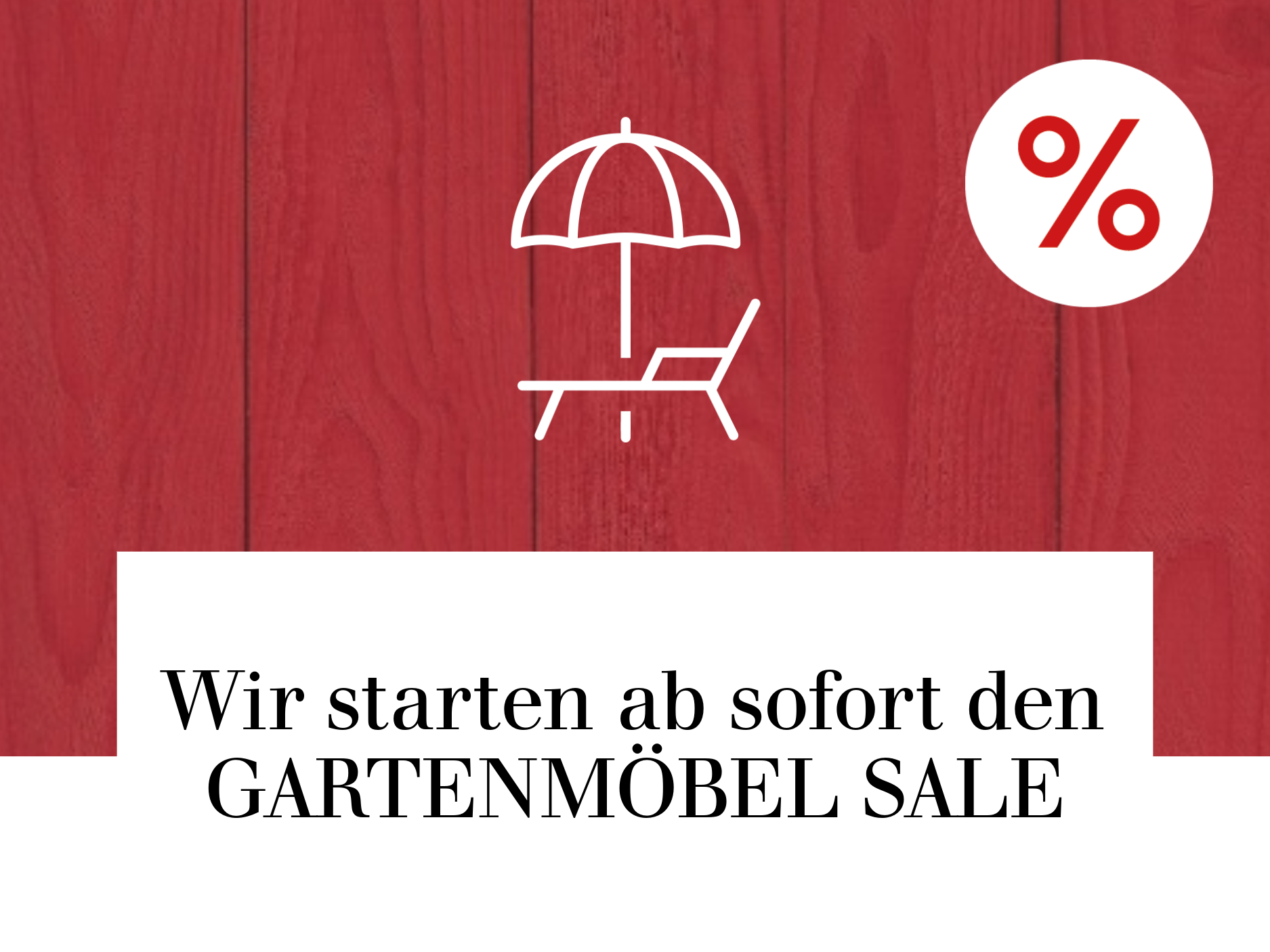 Wir starten ab sofort den GARTENMÖBEL SALE