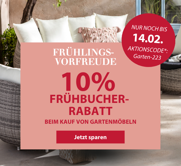 Frühbucher-Aktion: 10 % auf Gartenmöbel