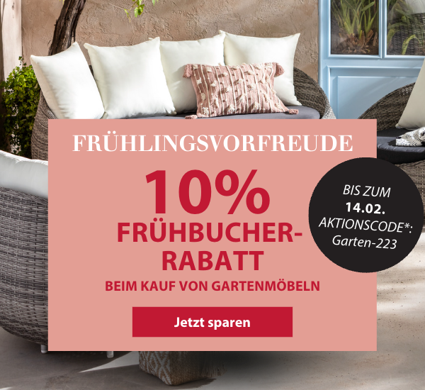 Frühbucher-Aktion: 10 % auf Gartenmöbel